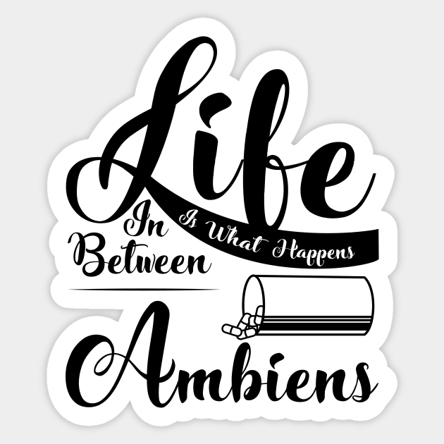 Ambien Addict Sticker by katietedesco